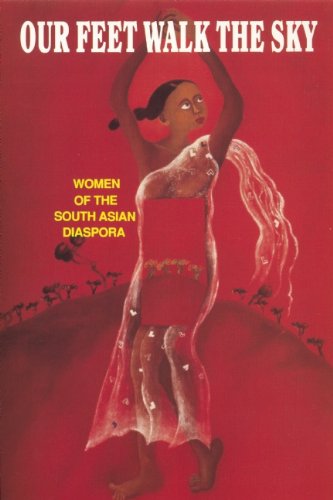 cover image Our Feet Walk the Sky: Women of the South Asian Diaspora