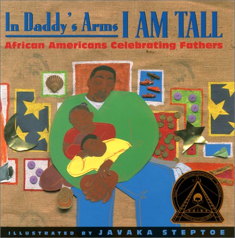 cover image In Daddy's Arms I Am Tall: African Americans Celebrating Fathers