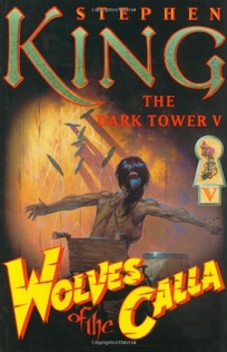 THE DARK TOWER V: Wolves of the Calla
