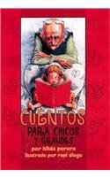 cover image Cuentos Para Chicos y Grandes = Stories for Young and Old