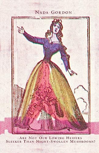 cover image Are Not Our Lowing Heifers Sleeker Than Night-Swollen Mushrooms?