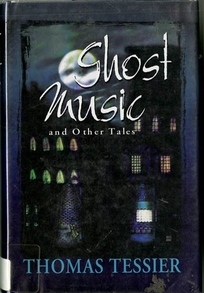 Ghost Music: And Other Tales