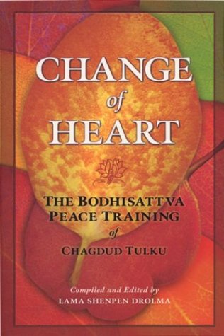 cover image CHANGE OF HEART: The Bodhisattva Peace Training of Chagdud Tulku