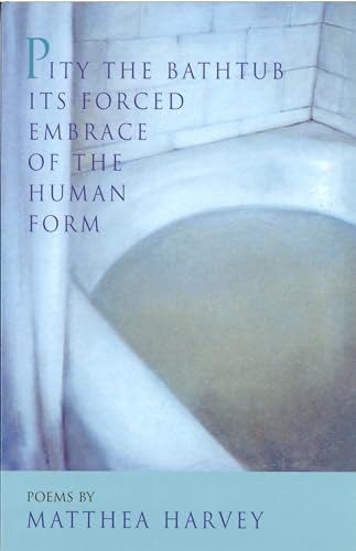 cover image Pity the Bathtub Its Forced Embrace of the Human F