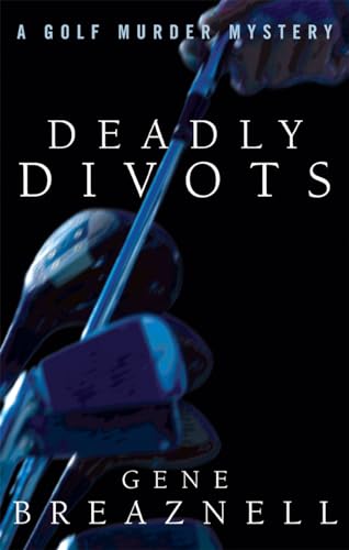 cover image DEADLY DIVOTS: A Golf Murder Mystery