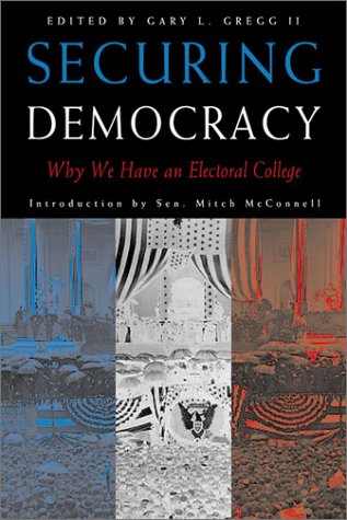 cover image SECURING DEMOCRACY: Why We Have an Electoral College