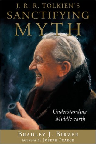 cover image J.R.R. TOLKIEN'S SANCTIFYING MYTH: Understanding Middle-Earth