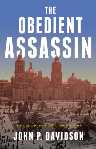 cover image The Obedient Assassin: A Novel Based on a True Story