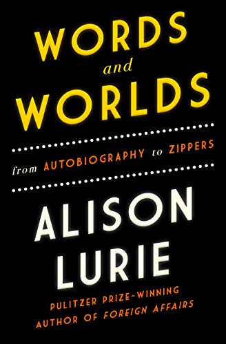 cover image Words and Worlds: From Autobiography to Zippers