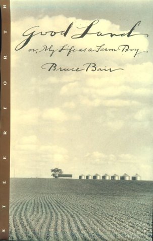 cover image Good Land: Or, My Life as a Farm Boy