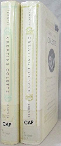 cover image Creating Colette: Vol. 2, from Baroness to Woman of Letters 1912-1954