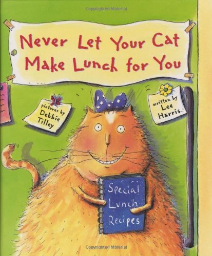 cover image Never Let Your Cat Make Lunch for You