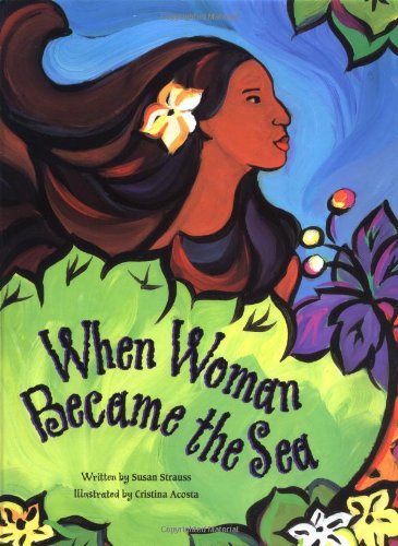 cover image When Woman Became the Sea: A Costa Rican Creation Myth