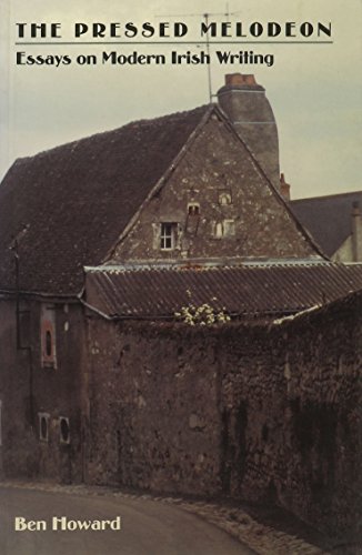cover image The Pressed Melodeon: Essays on Modern Irish Writing