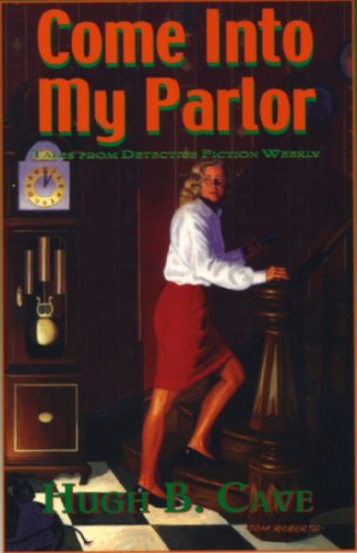 cover image Come Into My Parlor: Tales from Detective Fiction Weekly