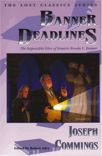cover image Banner Deadlines: The Impossible Files of Senator Brooks U. Banner
