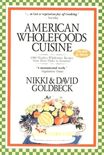 cover image American Wholefoods Cuisine: 1300 Meatless Wholesome Recipes from Short Order to Gourmet