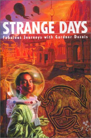 cover image Strange Days: Fabulous Journeys with Gardner Dozois