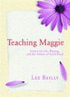 cover image Teaching Maggie: Letters on Life, Writing, and the Virtues of Solid Food