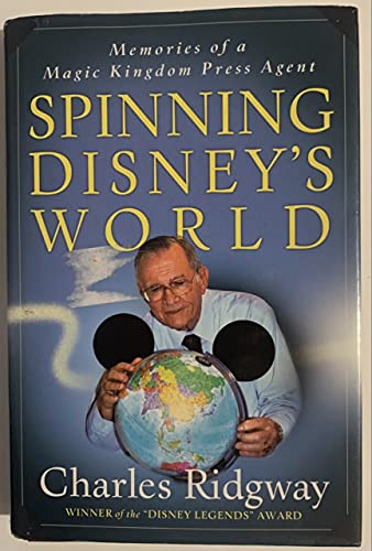 cover image Spinning Disney's World: Memories of a Magic Kingdom Press Agent