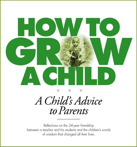 cover image How to Grow a Child: A Child's Advice to Parents