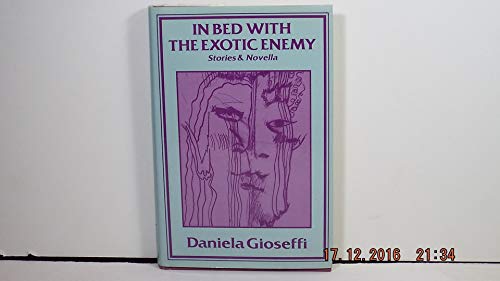 cover image In Bed with the Exotic Enemy: Stories and Novella