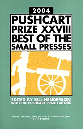 cover image 2004 PUSHCART PRIZE XXVIII: Best of the Small Presses
