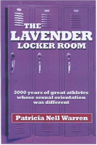 cover image The Lavender Locker Room: 3000 Years of Great Athletes Whose Sexual Orientation was Different