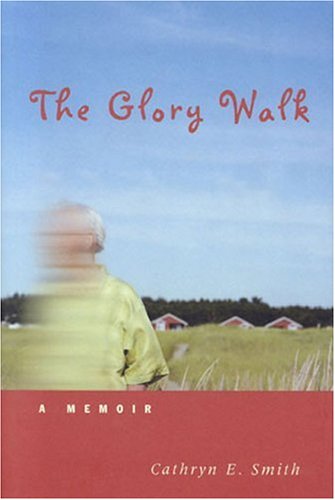 cover image THE GLORY WALK: A Memoir