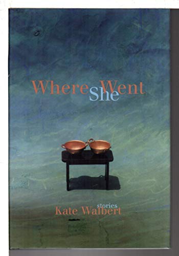 cover image Where She Went: Stories