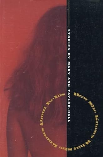 cover image How She Knows What She Knows about Yo-Yos: Stories