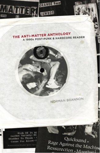cover image The Anti-Matter Anthology: A 1990s Post-Punk and Hardcore Reader