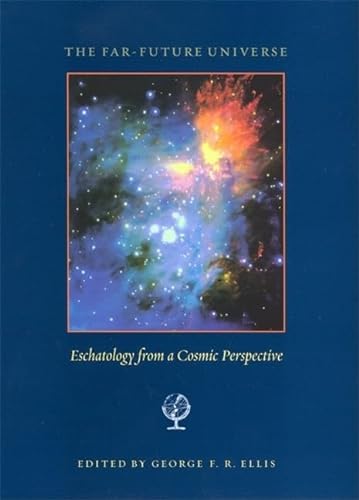 cover image THE FAR-FUTURE UNIVERSE: Eschatology from a Cosmic Perspective