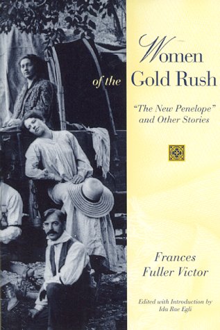 cover image Women of the Gold Rush: ""The New Penelope"" and Other Stories