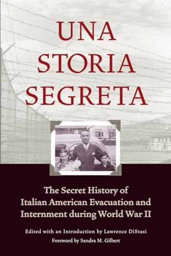 cover image Una Storia Segreta: The Secret History of Italian American Evacuation and Internment During World War II