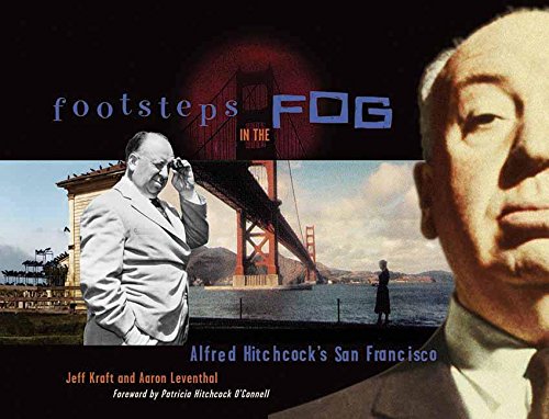 cover image Footsteps in the Fog: Alfred Hitchcock's San Francisco