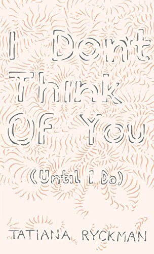 cover image I Don’t Think of You (Until I Do)
