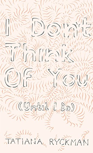 cover image I Don’t Think of You (Until I Do)