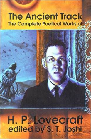 cover image THE ANCIENT TRACK: The Complete Poetical Works of H.P. Lovecraft