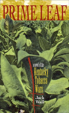 cover image Prime Leaf: A Novel of the Kentucky Tobacco Wars