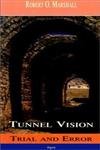 cover image TUNNEL VISION: Trial and Error