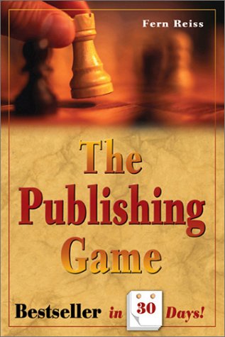 cover image The Publishing Game: Bestseller in 30 Days