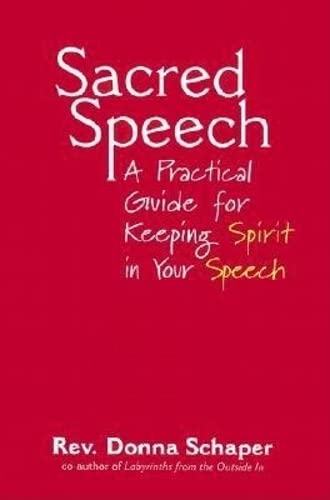 cover image SACRED SPEECH: A Practical Guide for Keeping Spirit in Your Speech