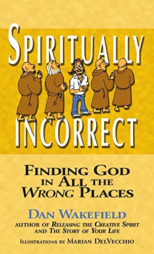 cover image SPIRITUALLY INCORRECT: Finding God in All the Wrong Places