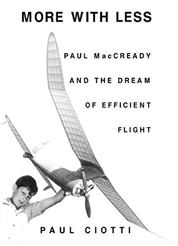 cover image More with Less: Paul MacCready and the Dream of Efficient Flight