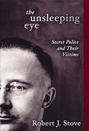 cover image The Unsleeping Eye: Secret Police and Their Victims