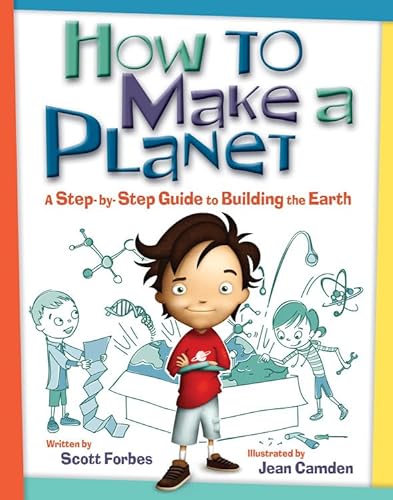 cover image How to Make a Planet: A Step-by-Step Guide to Building the Earth