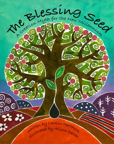 cover image The Blessing Seed: A Creation Myth for the New Millennium