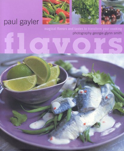cover image Flavors: 25 Magical Flavors and Tastes to Transform Your Cooking