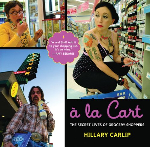 cover image A La Cart: The Secret Lives of Grocery Shoppers